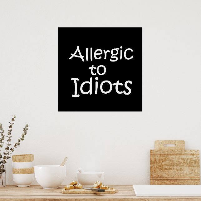 Poster Allergique aux idiots (Cuisine)