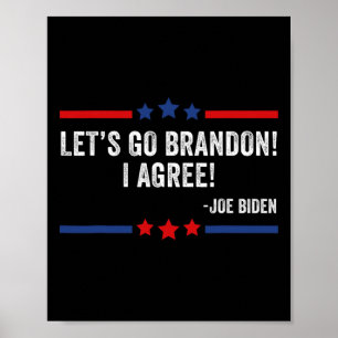 Poster Allons Brandon ! Je Suis D'Accord ! Drôle Joe Bide