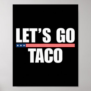 Poster Allons Taco Drôle Toujours Poulets Sortis 2