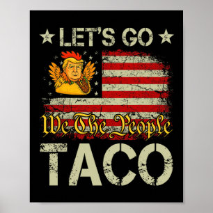 Poster Allons Taco Drôle Trump Toujours Abandonne 11