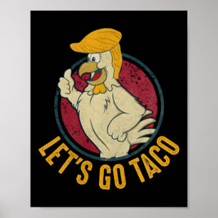 Poster Allons Taco Drôle Trump Toujours Se Défile 31 