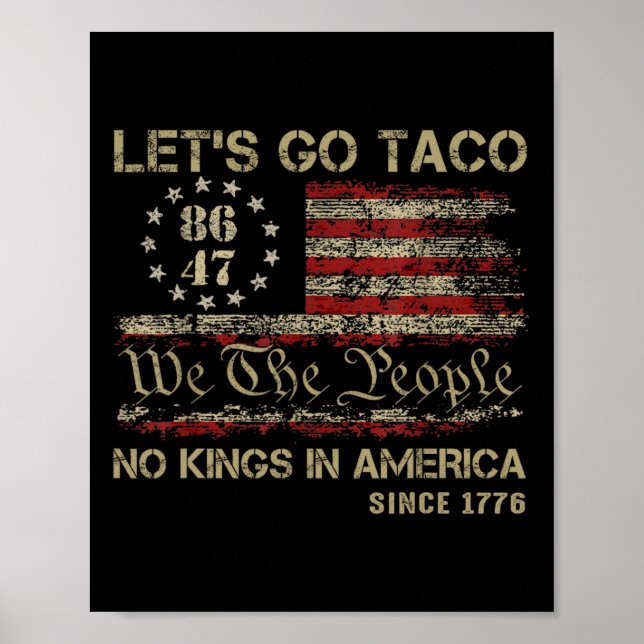 Poster Allons Taco No Kings En Amérique Depuis 1776 Ameri (Devant)