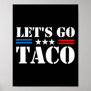Poster Allons Taco Trump Abandonne Toujours 1 (2)