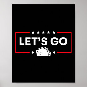 Poster Allons Taco Trump Abandonne Toujours Trump Taco