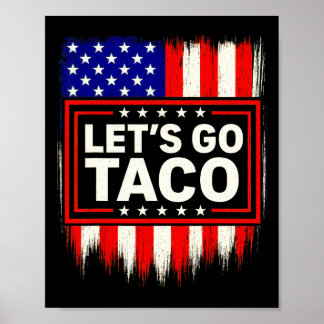 Poster Allons-y Taco Drôle Tarif Échange Politique T-Shir