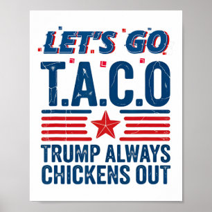 Poster Allons-y, Taco Trump finit toujours par chasser la