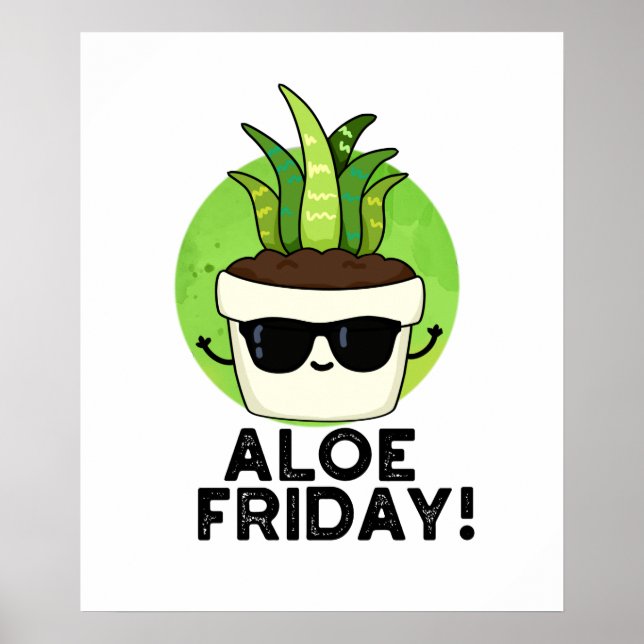Poster Aloe Friday Funny Aloe Vera Plante Pun (Devant)