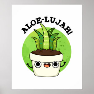 Poster Aloe-llujah Funny Aloe Vera Pun
