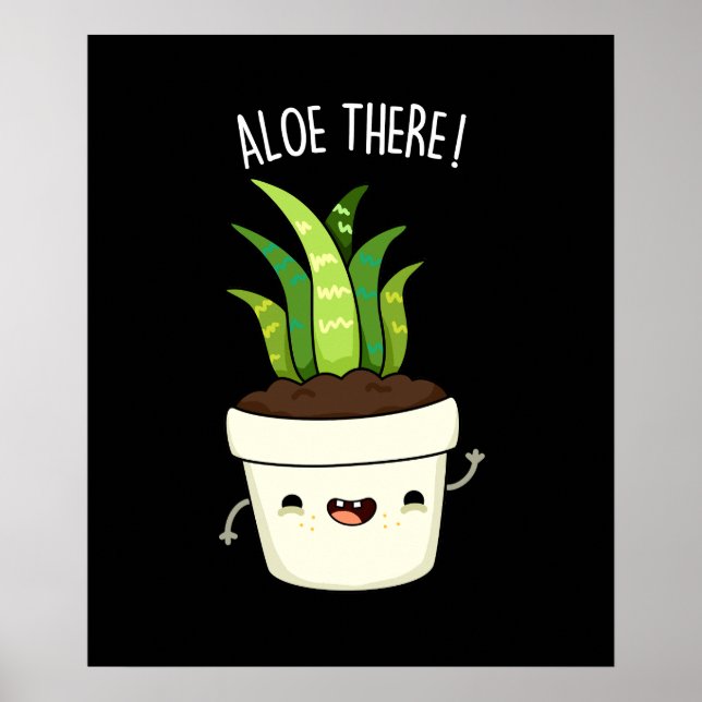 Poster Aloe There Funny Aloe Vera Pun (Devant)