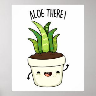 Poster Aloe There Funny Aloe Vera Pun