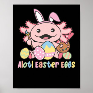 Poster Alottes Oeufs De Pâques Axolotl Pâques Avec Pun