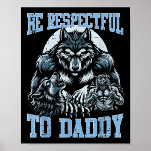 Poster Alpha Wolf Soyez Respectueux Avec Papa Daddy Funny