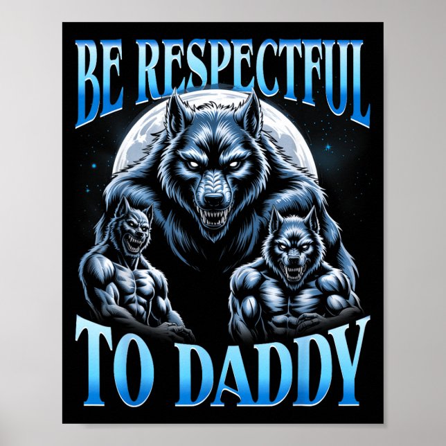 Poster Alpha Wolf Soyez Respectueux Envers Papa Mème Drôl (Devant)