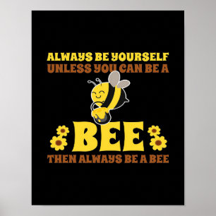 Poster Always Be A Bee Bee Gifts, I Love Bee, Beekeeping