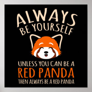 Poster Always Be A Red Panda Cute Pet Animal Pandas Lover