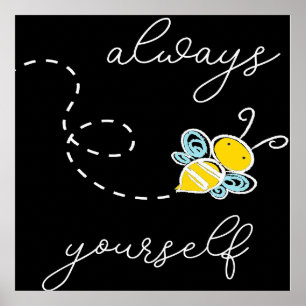 Poster Always Bee Yourself Bee Gifts ,I Love Bee, Beekeep