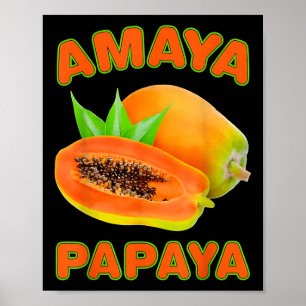 Poster Amaya Papaya Drôle Pour Hommes Femmes