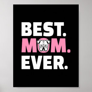 Poster American Bulldog Pictures Best Dog Mom Ever