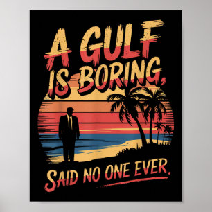 Poster Amérique du Golfe Humour Trump Patriotique 2025 Pr