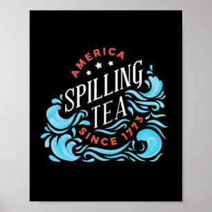 Poster Amérique Spilling Tea depuis 1773 - Drôle Indépend