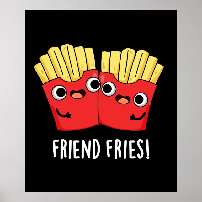 Poster Ami Fries Funny BFF Pun Dark BG (Devant)