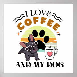 Poster Amoureux du café - J'aime le café et mon chien