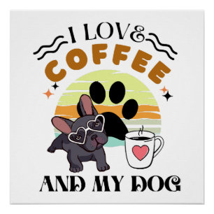 Poster Amoureux du café - J'aime le café et mon chien
