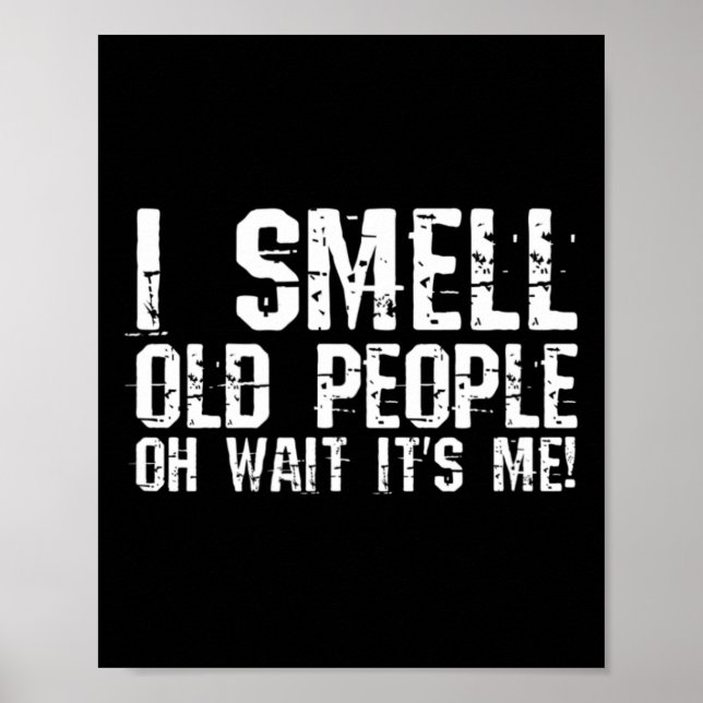 Poster Amusant 50e anniversaire Gag cadeau I Smell Old Pe (Devant)