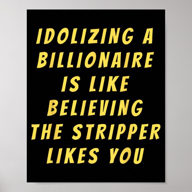Poster Amusant anti-milliardaire politique Humour politiq (Devant)