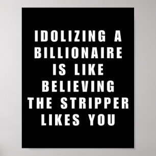 Poster Amusant anti-milliardaire politique Humour politiq
