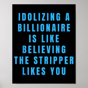 Poster Amusant anti-milliardaire politique Humour politiq