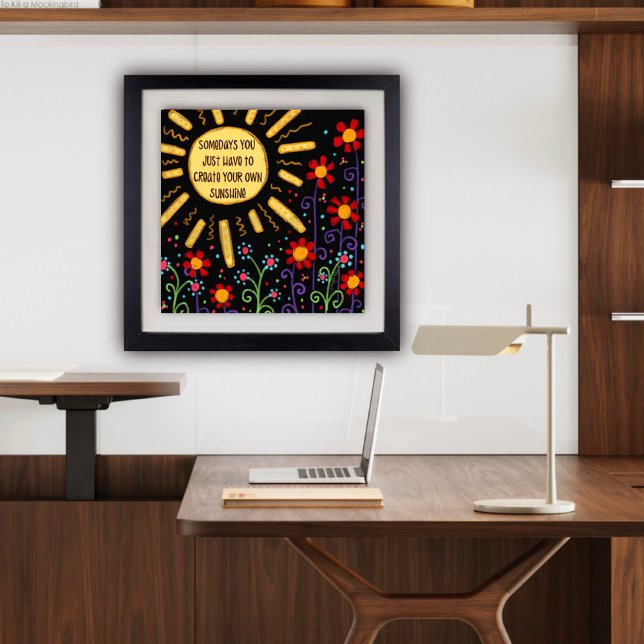 Poster Amusant "Créez votre propre soleil" (Créateur téléchargé)