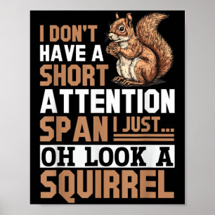 Poster Amusant Écureuil Animal Je n'ai pas un court Atten