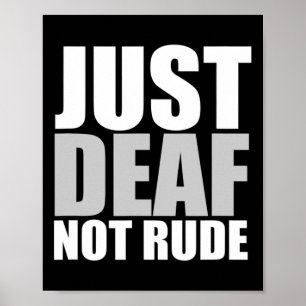 Poster Amusant Juste Sourd Pas Rude ASL Sourde sensibilis