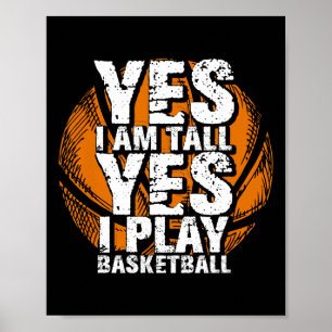 Poster Amusant Oui Je Suis Grand Je Joue À Basketball Hoo