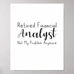 Poster Analyste Financier Retraité Plus Mon Problème