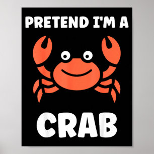 Poster Animaux Drôles de Crabes Citation Faire Semblant q