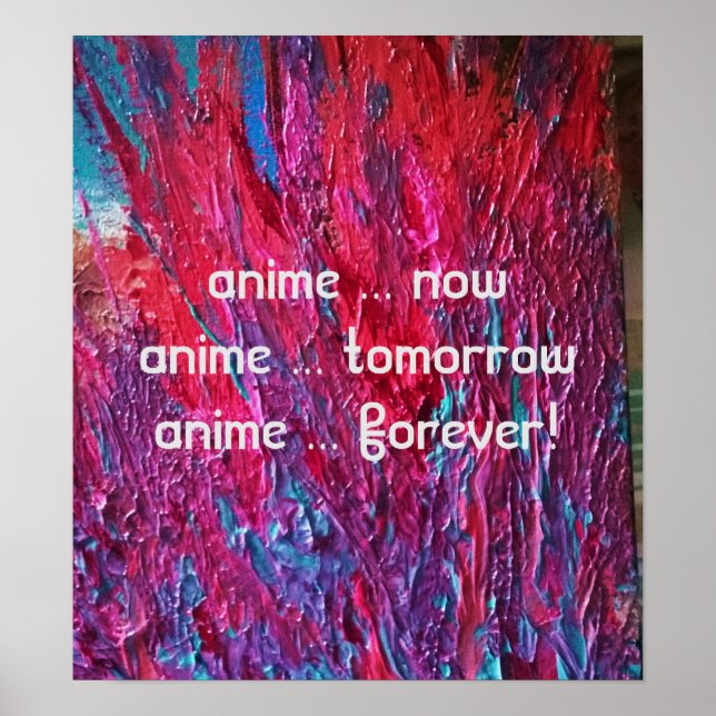 Poster "anime maintenant...anime pour toujours" (Devant)