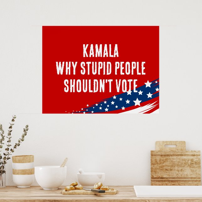 Poster Anti-Harris Kamala Des Gens Stupides En Politique (Cuisine)