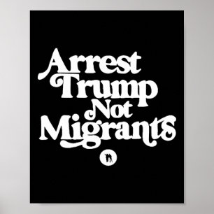 Poster Anti Trump - Arrêtez Trump Pas les migrants 5 