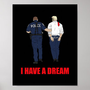Poster Anti Trump I Have A Dream Police Arrête Trump Poli