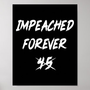 Poster Anti-trump Impeached Forever 45 Politique Démocrat