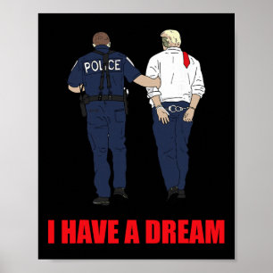 Poster Anti Trump J'ai un rêve Police arrête Trump Poli