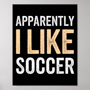 Poster Apparemment j'aime Joueur d'équipe de football Foo