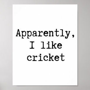 Poster Apparemment j'aime le cricket Maman Papa Sœur Frèr