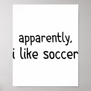 Poster Apparemment j'aime le football Jour de jeu de foot