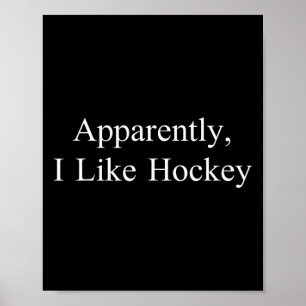 Poster Apparemment j'aime le hockey drôle mème sarcastiqu
