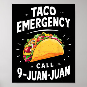 Poster Appel d'urgence Taco 9 Juan Juan Funny Cinco De Ma