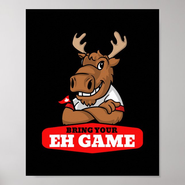 Poster Apportez votre Eh Jeu Drapeau Canadien Moose Canad (Devant)