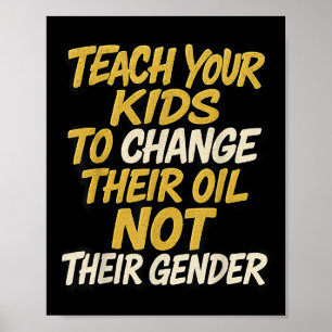 Poster Apprenez À Vos Enfants À Changer Leur Huile Et Non